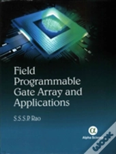 Field Programmable Gate Array (Fpga) And Their Applications