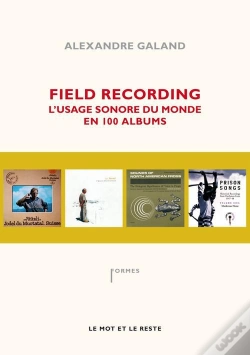 Capa do artigo Field Recording ; L'Usage Sonore Du Monde En 100 Albums