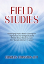 Field Studies: Challenging Project Based Learning For High School And College Students (Middle School Students, Too!) The "Socratic Method" In Action! - Preview