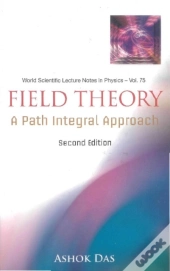 Field Theory: A Path Integral Approach (2nd Edition)