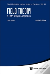 Field Theory: A Path Integral Approach (Third Edition)