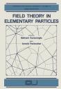 Field Theory In Elementary Particles - Preview