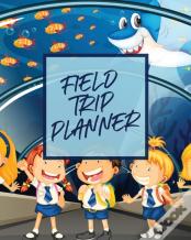 Field Trip Planner