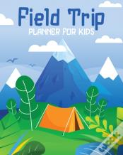 Field Trip Planner For Kids
