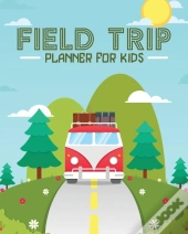Field Trip Planner For Kids