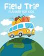 Field Trip Planner For Kids - Preview