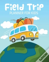 Field Trip Planner For Kids
