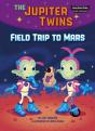 Field Trip To Mars (Book 1) - Preview