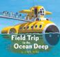 Field Trip To The Ocean Deep - Preview
