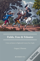 Fields, Fens And Felonies