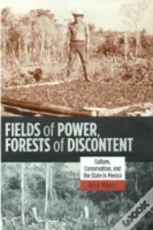 Fields Of Power, Forests Of Discontent