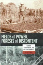 Capa do artigo Fields Of Power, Forests Of Discontent