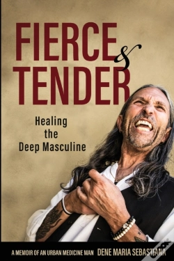 Capa do artigo Fierce & Tender Healing The Deep Masculine