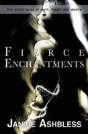 Fierce Enchantments - Preview