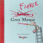 Fierce Grey Mouse - Preview