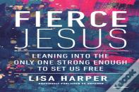 Fierce Jesus