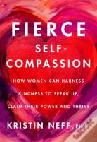 Fierce Self-Compassion