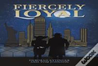 Fiercely Loyal