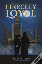 Fiercely Loyal