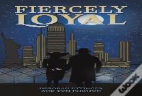 Fiercely Loyal
