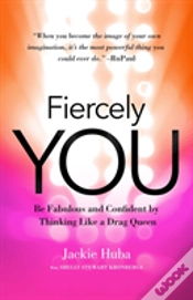 Capa do artigo Fiercely You: Be Fabulous And Confident By Thinking Like A Drag Queen