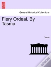 Fiery Ordeal. By Tasma.