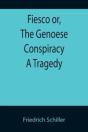 Fiesco Or, The Genoese Conspiracy A Tragedy - Preview