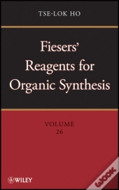 Fiesers' Reagents For Organic Synthesis, Volume 26