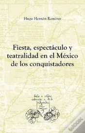 Capa do artigo Fiesta, Espectaculo Y Teatralidad En El Mexico De Los Conquistadores