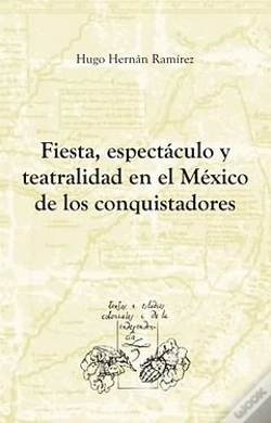Capa do artigo Fiesta, Espectaculo Y Teatralidad En El Mexico De Los Conquistadores