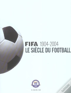 Capa do artigo Fifa 1904-2004, Le Siecle Du Football