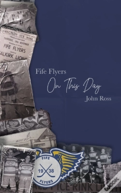 Capa do artigo Fife Flyers On This Day