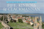 Fife, Kinross & Clackmannan: Picturing Scotland - Preview