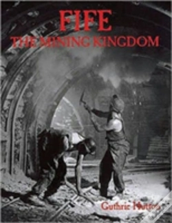 Capa do artigo Fife, The Mining Kingdom