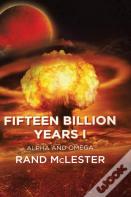 Fifteen Billion Years I
