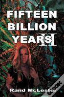 Fifteen Billion Years Ii