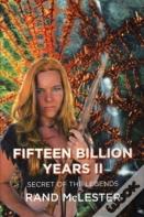 Fifteen Billion Years Ii