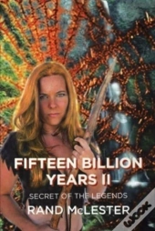 Fifteen Billion Years Ii