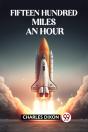 Fifteen Hundred Miles An Hour (Edition2023) - Preview