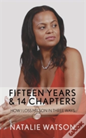Fifteen Years  & 14 Chapters
