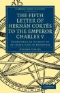 Fifth Letter Of Hernan Cortes To The Emperor Charles V - Preview
