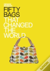 Fifty Bags That Changed The World