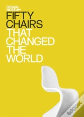 Fifty Chairs That Changed The World
