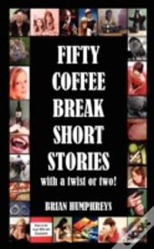 Fifty Coffee Break Short Stories
