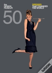 Fifty Dresses That Changed The World