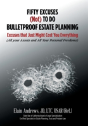 Fifty Excuses (Not) To Do Bulletproof Estate Planning - Preview