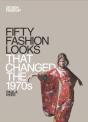 Fifty Fashion Looks That Changed The 1970s - Preview