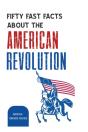 Fifty Fast Facts About The American Revolution - Preview