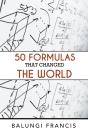 Fifty Formulas That Changed The World - Preview