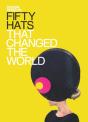Fifty Hats That Changed The World - Preview